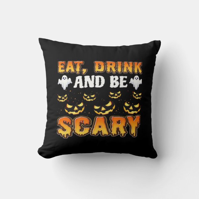 Eat Drink And Be Scary Funny Halloween Essential Kissen (Vorderseite)