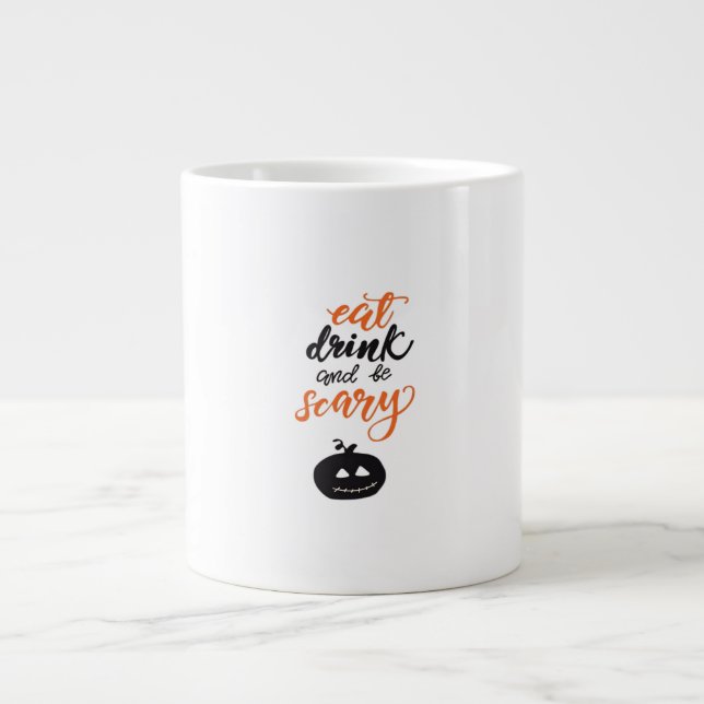 Eat Drink And Be Scary Funny Halloween Jumbo-Tasse (Vorderseite)