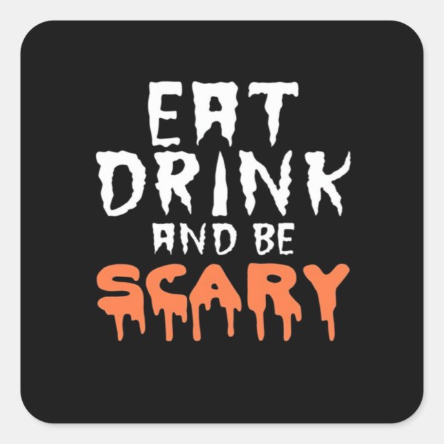 Eat Drink And Be Scary Funny Halloween Minimal Cle Quadratischer Aufkleber (Vorderseite)