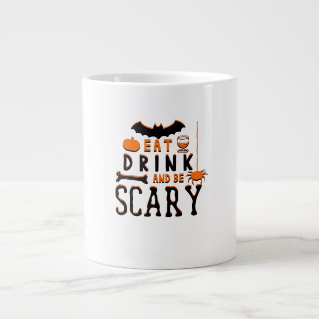Eat Drink And Be Scary Funny Halloween Quote Jumbo-Tasse (Vorderseite)