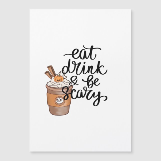 Eat Drink And Be Scary Funny Trendy Magnetkarte (Vorderseite)