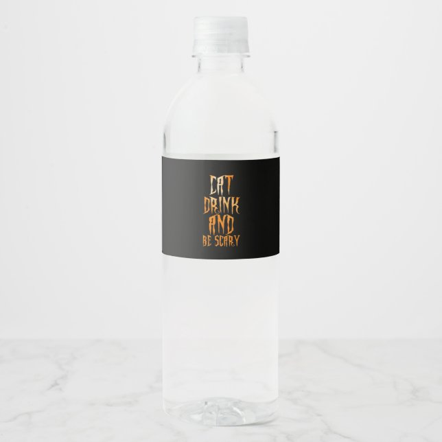 Eat Drink And Be Scary Funny Trendy Wasserflaschenetikett (Vorderseite)