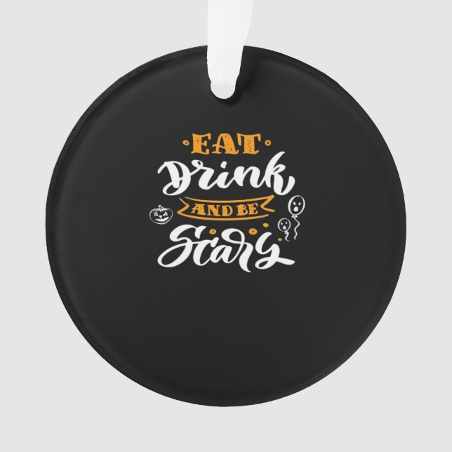 Eat Drink And Be Scary Halloween Creative Casual Ornament (Vorderseite)