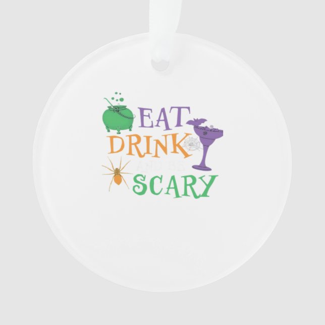 Eat Drink And Be Scary Halloween Ornament (Vorderseite)