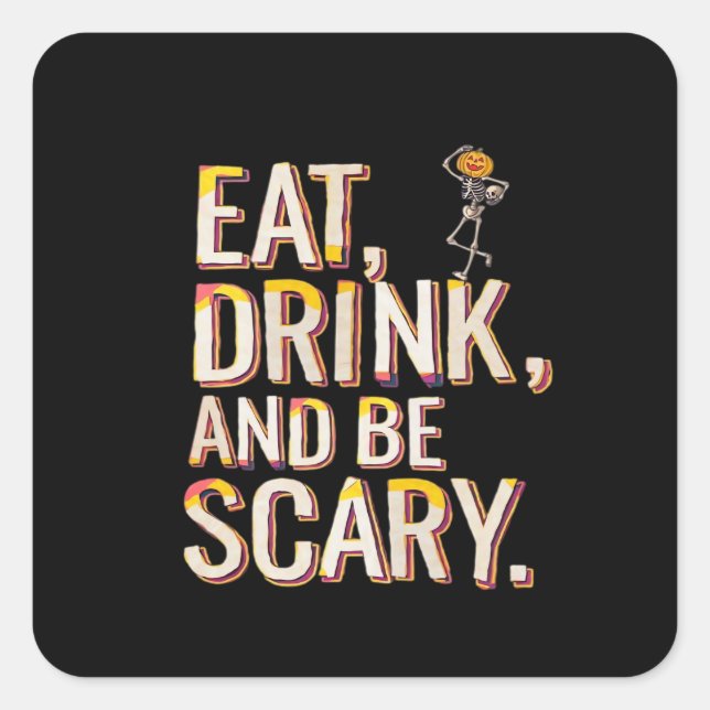 Eat Drink And Be Scary Minimal Clean Quadratischer Aufkleber (Vorderseite)