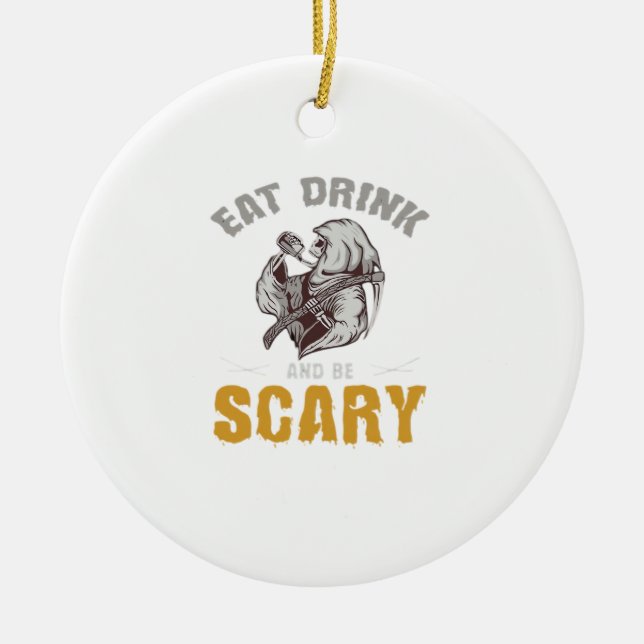 Eat Drink And Be Scary Reaper Minimal Clean Keramik Ornament (Vorne)