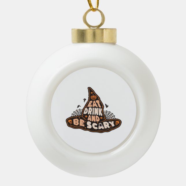 Eat Drink And Be Scary Witch Hat Aesthetic Casual Keramik Kugel-Ornament (Vorderseite)