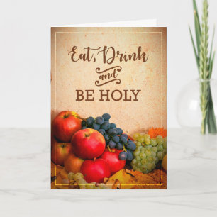 Eat, Drink & Be Holy Feast of Tabernacles Card Karte