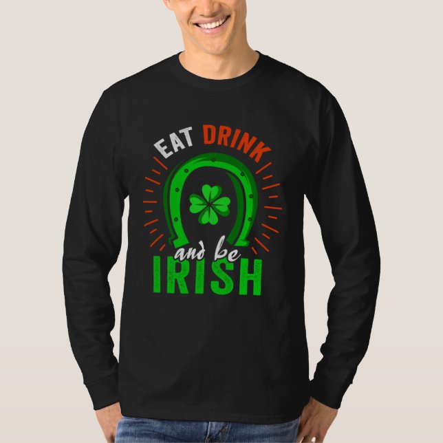 Eat Drink Be Irish Saint Patrick Day Shenanigan Ap T-Shirt (Vorderseite)