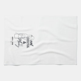 Eat, Drink & Be Merry Custom Name Kitchen Towel Geschirrtuch