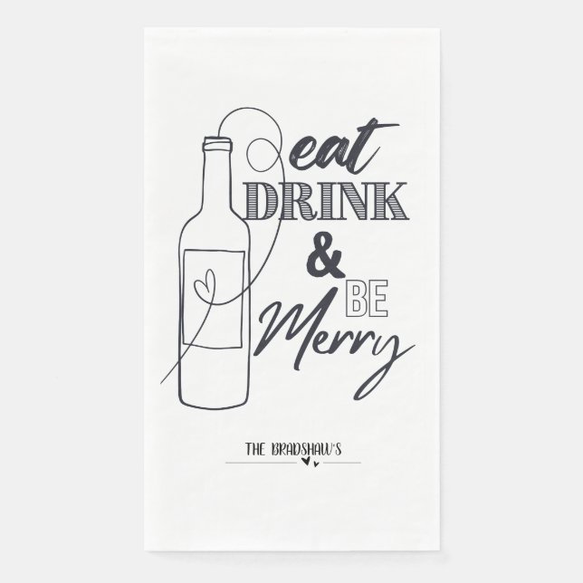 Eat, Drink & Be Merry Custom Paper Dinner Napkin Serviette (Vorderseite)