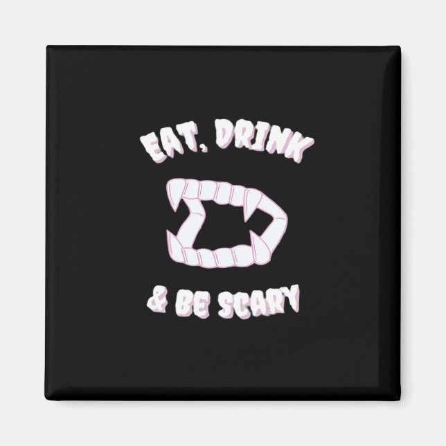 Eat Drink Be Scary Vampire Minimalist Style Magnet (Vorne)