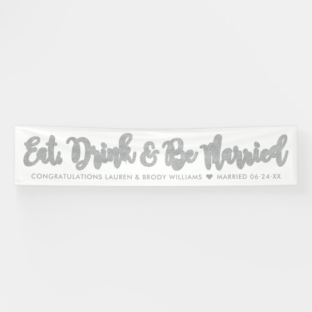 Eat Drink Be Verheiratet moderne Silver Script Hoc Banner (Horizontal)