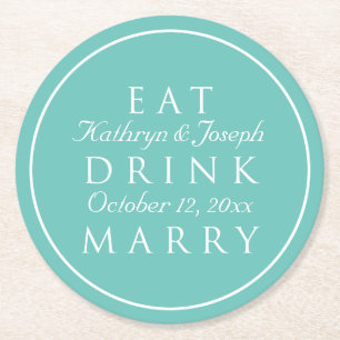 EAT DRINK MARRY aquamarin blauer Brautvorzug Runder Pappuntersetzer