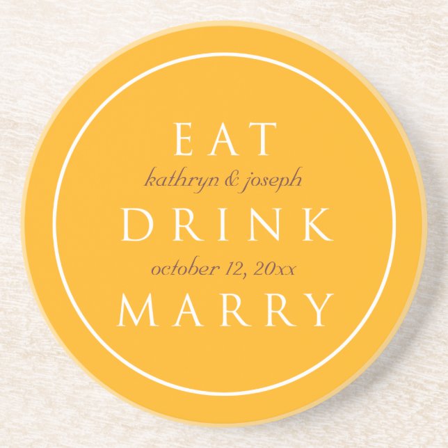 EAT DRINK MARRY sentiment gelbe Brauthochzeit Untersetzer (Vorne)