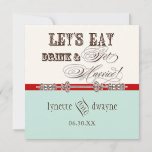 Eat, Drink n Get Married Skript Hochzeits-Einladun Einladung