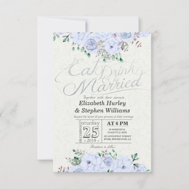 EAT Drink Verheiratet Hochzeit florale Silber Scri Einladung (Vorderseite)