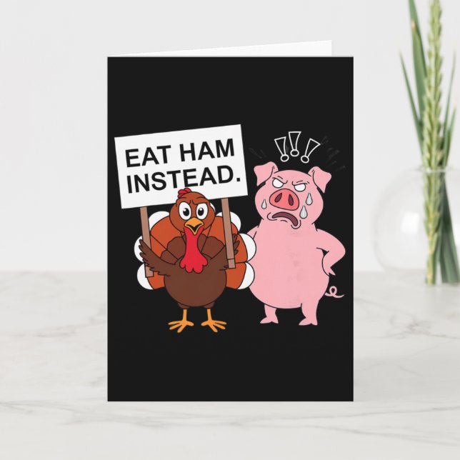 Eat Ham Instead Turkey And Pig Funny Thanksgiving  Karte (Vorderseite)