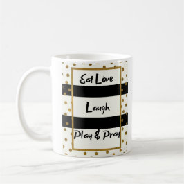 Eat Liebe lachen beten spielen schwarze Golddots T Kaffeetasse
