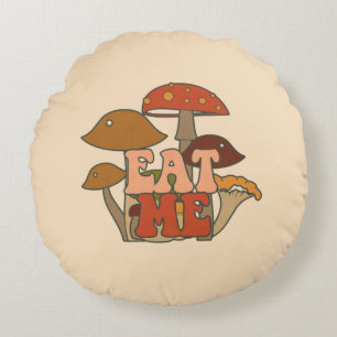 "Eat Me" - Whimsical Mushroom Design Rundes Kissen