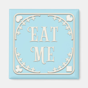 "Eat Me" Wunderland Tea Party Temping Blue Magnet