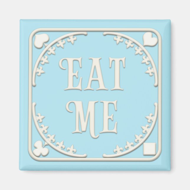 "Eat Me" Wunderland Tea Party Temping Blue Magnet (Vorne)