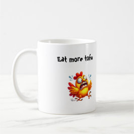 Eat More Tofu with Panicked Funny Chicken Kaffeetasse