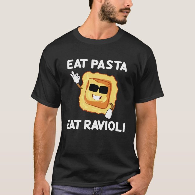 Eat Pasta Eat Ravioli Quotes About Italian Foodie  T-Shirt (Vorderseite)