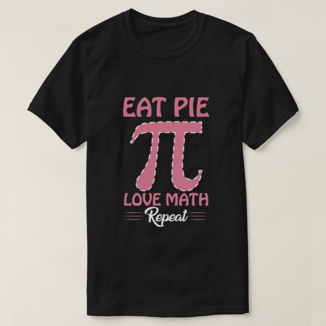 Eat Pi Liebe Math Repeat T-Shirt (Design vorne)