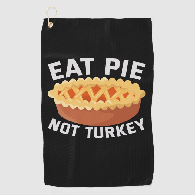 Eat Pie Not Turkey Funny Vegan Thanksgiving Lovers Golfhandtuch (Vorderseite)