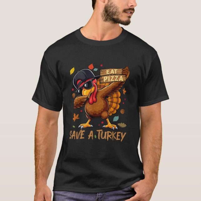 Eat Pizza Thanksgiving Save A Turkey Fall Season M T-Shirt (Vorderseite)