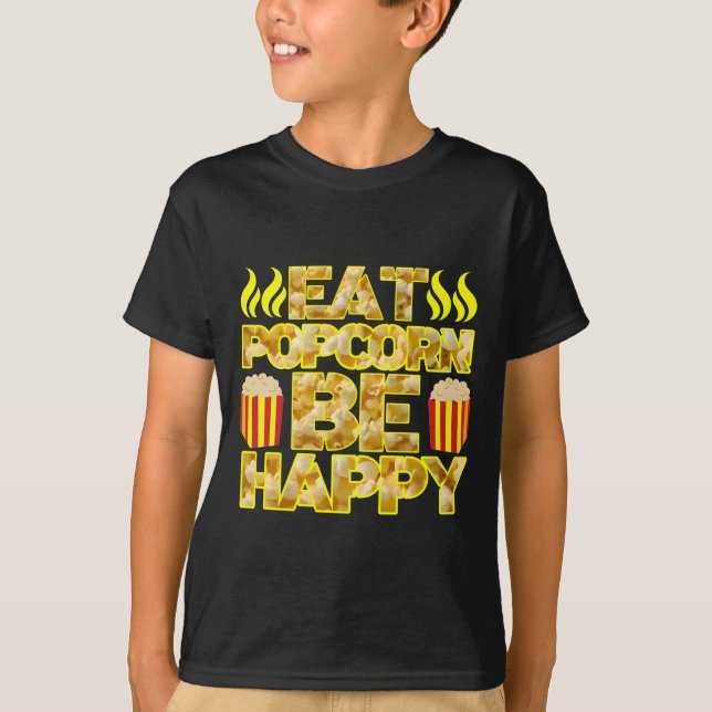 eat popcorn be happy T-Shirt (Vorderseite)
