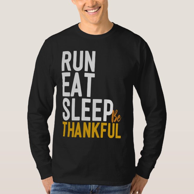 Eat Run Nap Be Thankful Runner Thanksgiving T-Shirt (Vorderseite)