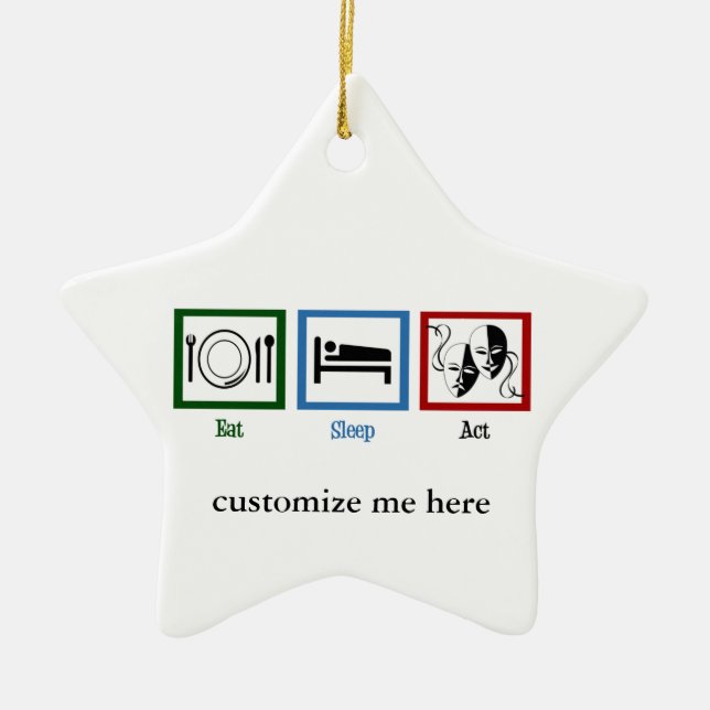 Eat Sleep Act Funny Schauspiel Star Keramik Ornament (Vorne)