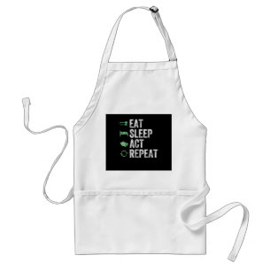 Eat Sleep Act Repeat - Schauspiel T Actors Schürze
