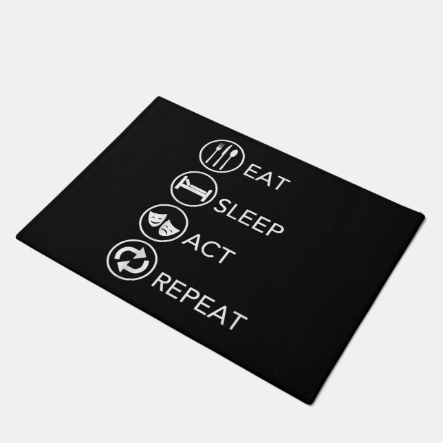 Eat Sleep Act Wiederholung Schauspieler Schauspiel Fußmatte (Schrägansicht)