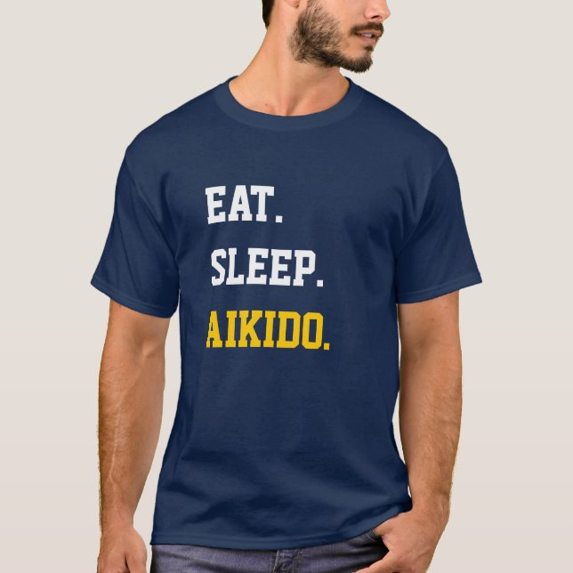 Eat Sleep Aikido T-Shirt (Vorderseite)