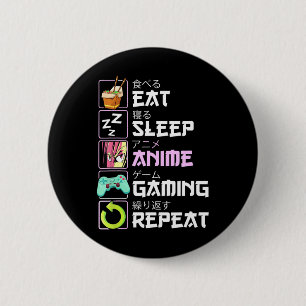 Eat Sleep Anime Gaming Repeat Kawaii Otaku Anime Button