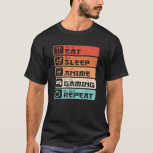 Eat Sleep Anime Gaming Wiederholen Funny Video Gam T-Shirt