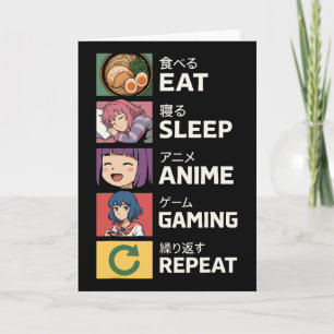 Eat Sleep Anime Gaming Wiederholung Karte