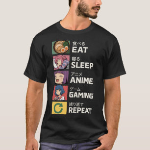 Eat Sleep Anime Gaming Wiederholung T-Shirt