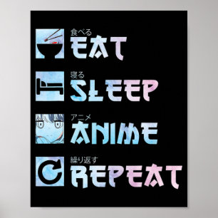 Eat Sleep Anime Repeat - Aquarellfarben Anime m Poster