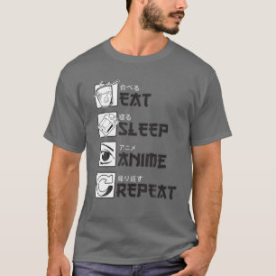 Eat Sleep Anime Repeat Funny Japanese Anime Lovers T-Shirt