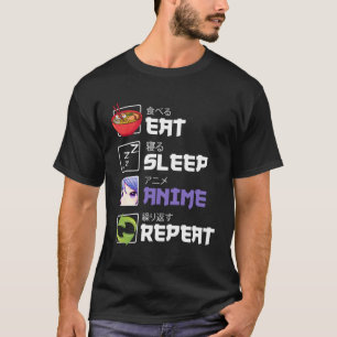 Eat Sleep Anime Repeat Funny Otaku Anime Kawaii Lo T-Shirt