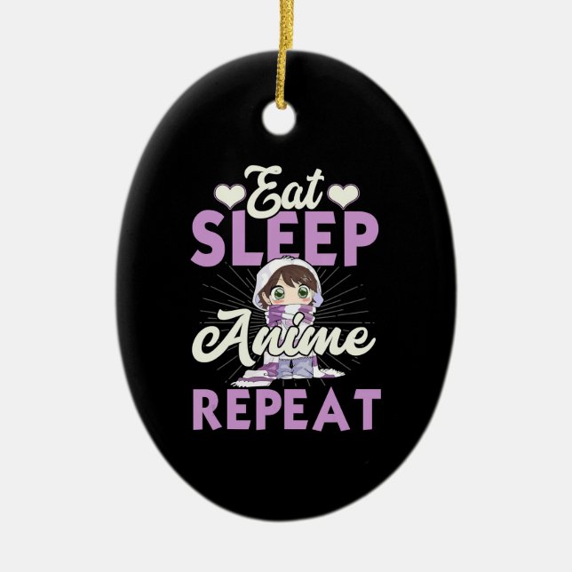 Eat Sleep Anime Repeat Gift Idea Cosplayer Keramik Ornament (Vorne)