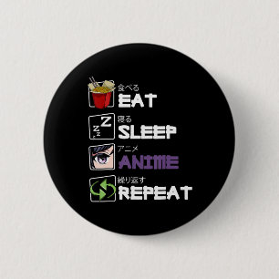 Eat Sleep Anime Repeat Kawaii Otaku Manga Japan Fa Button