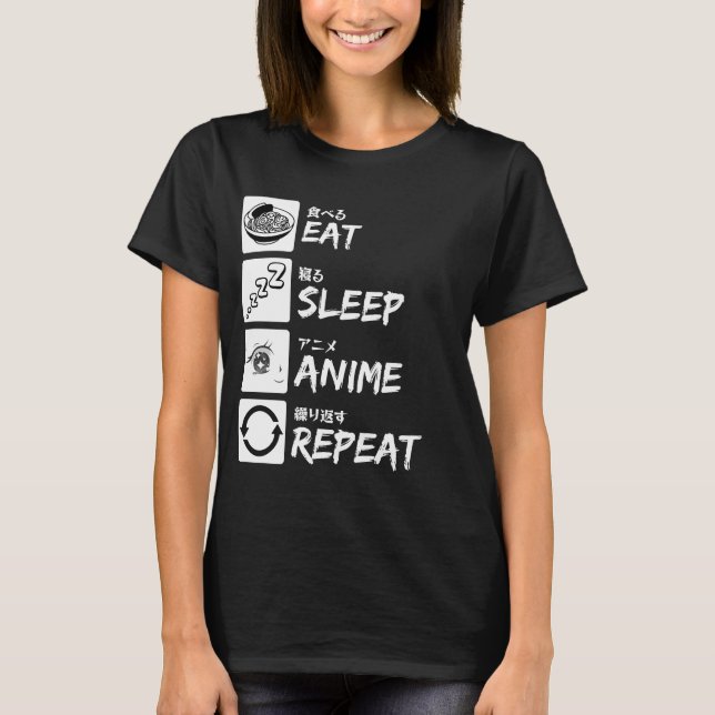 EAT SLEEP ANIME REPEAT T-Shirt (Vorderseite)