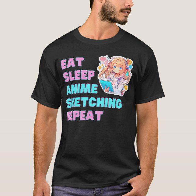 Eat Sleep Anime Sketching Wiederholung Anime Art T-Shirt (Vorderseite)