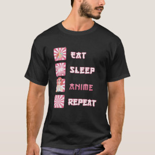 Eat Sleep Anime Wiederholung   Anime Manga Funny J T-Shirt