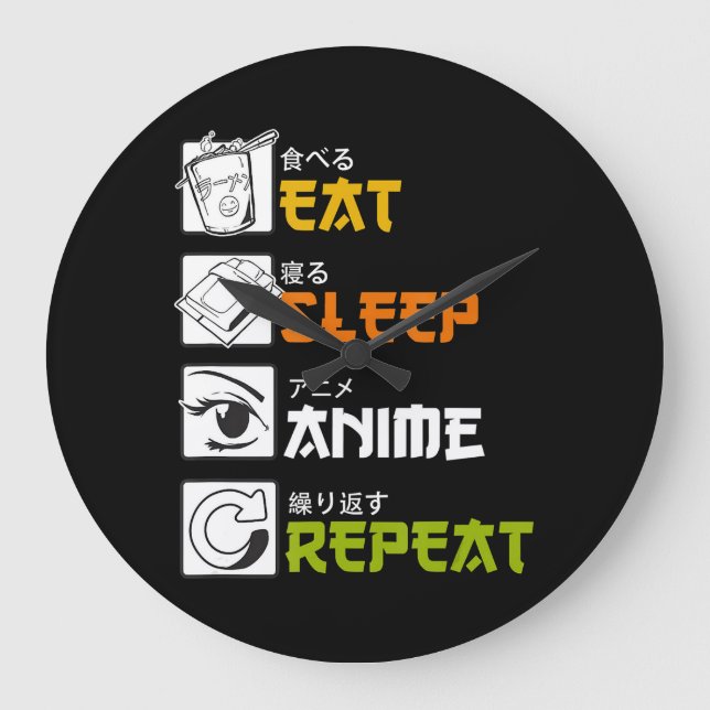 Eat Sleep Anime Wiederholung Geschenk Cosplayer Große Wanduhr (Vorderseite)